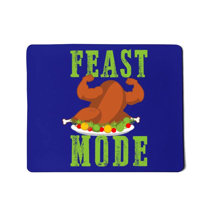 Feast Mode Turkey Flex Funny Thanksgiving Gift Gift Mousepad