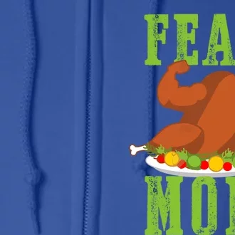 Feast Mode Turkey Flex Funny Thanksgiving Gift Gift Full Zip Hoodie