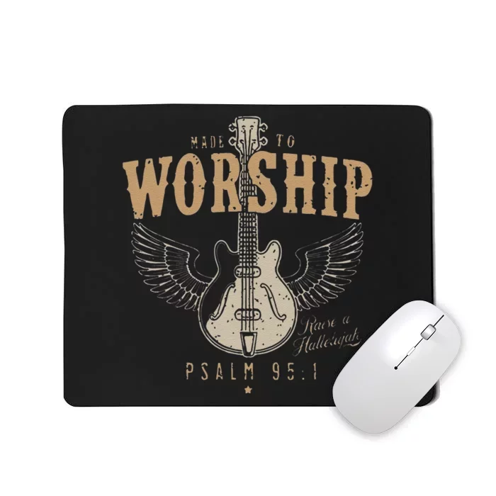 Funny Made To Worship Psalm 95 1 Guitar Mousepad