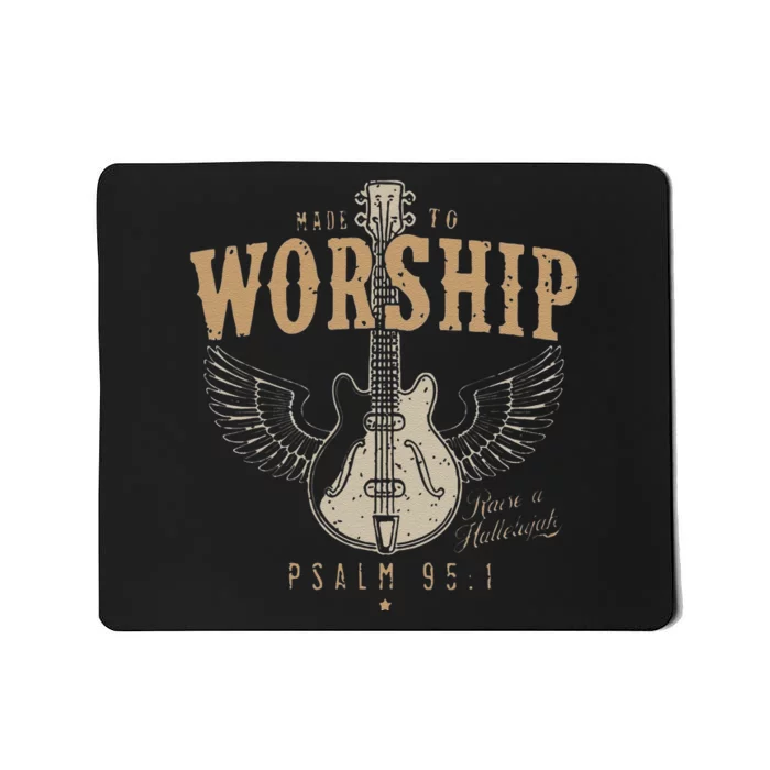 Funny Made To Worship Psalm 95 1 Guitar Mousepad