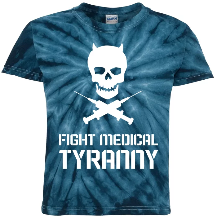 Fight Medical Tyranny 1 Kids Tie-Dye T-Shirt