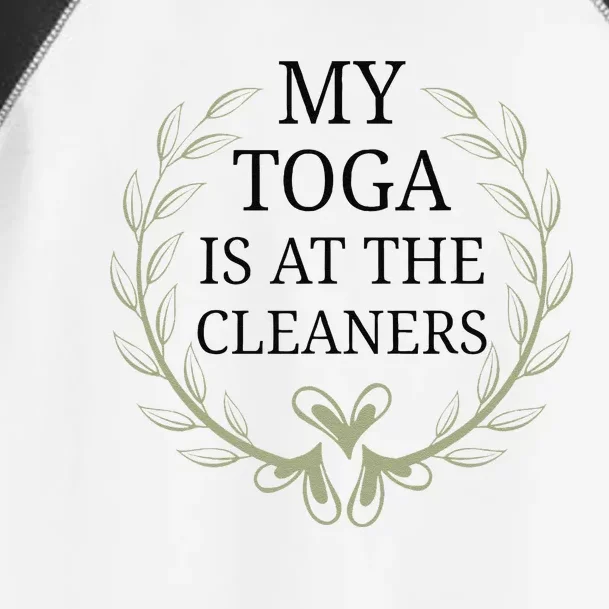 Funny My Toga Is At The Cleaners Party Costume Toddler Fine Jersey T-Shirt