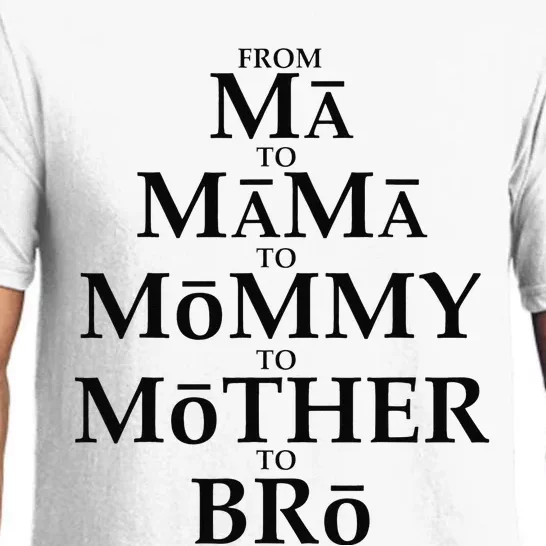 Funny Mother to Bro From Ma Mama Mommy Mother Bruh Fun Mom Pajama Set