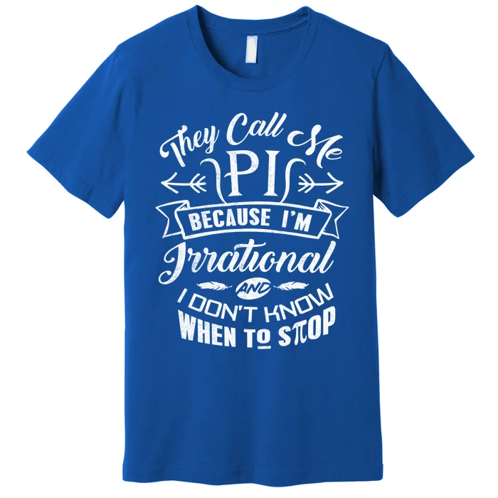 Funny Math Teacher Gift Happy Pi Day Tee Cool Gift Premium T-Shirt