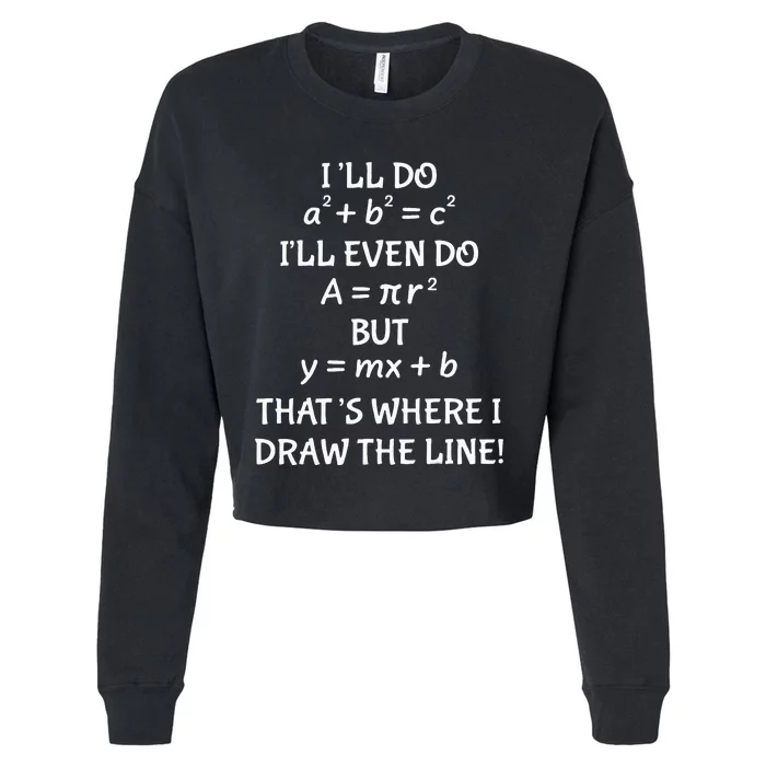 Funny Math Teacher Joke Men Women Fun Best Math Quotes Cropped Pullover Crew