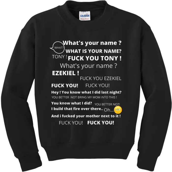 Funny Meme Tony And Ezekiel Hey Whats Your Name Kids Sweatshirt