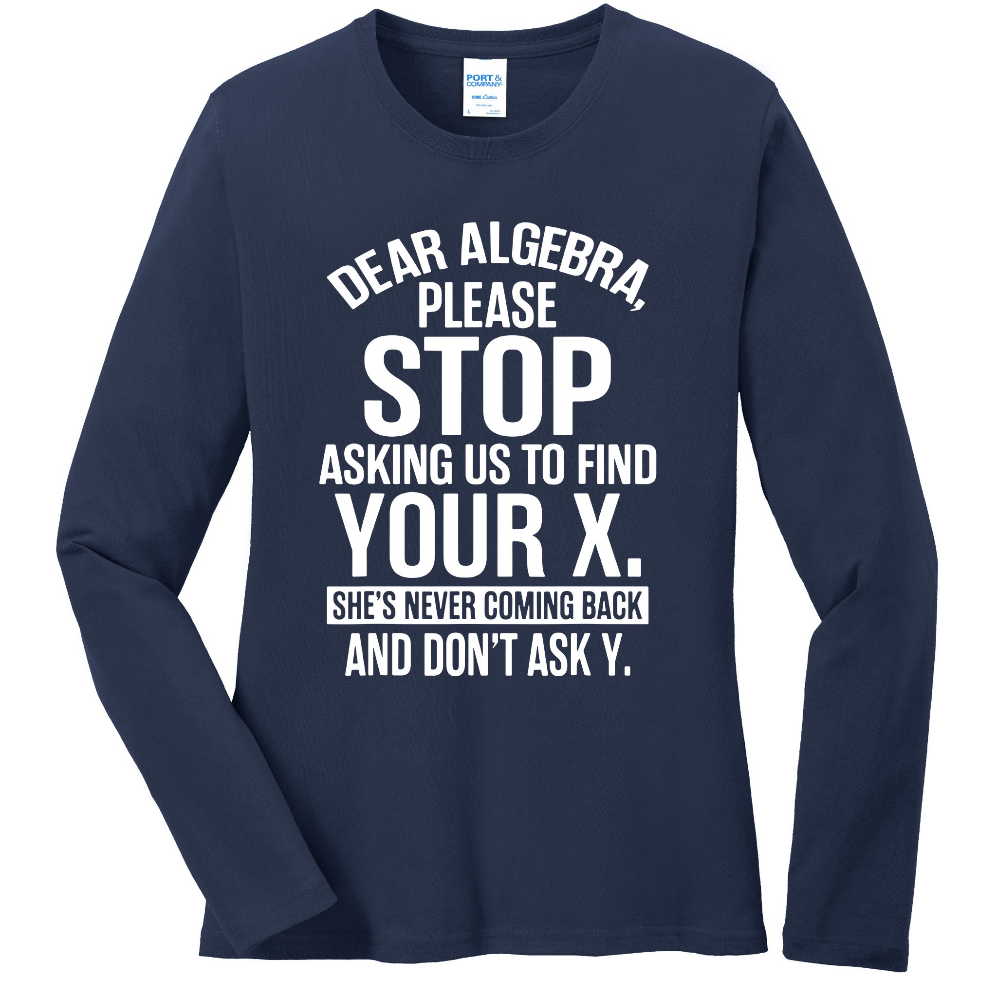 Funny Math T Shirts Gifts For Math Lovers Dear Algebra Ladies Missy Fit  Long Sleeve Shirt | TeeShirtPalace