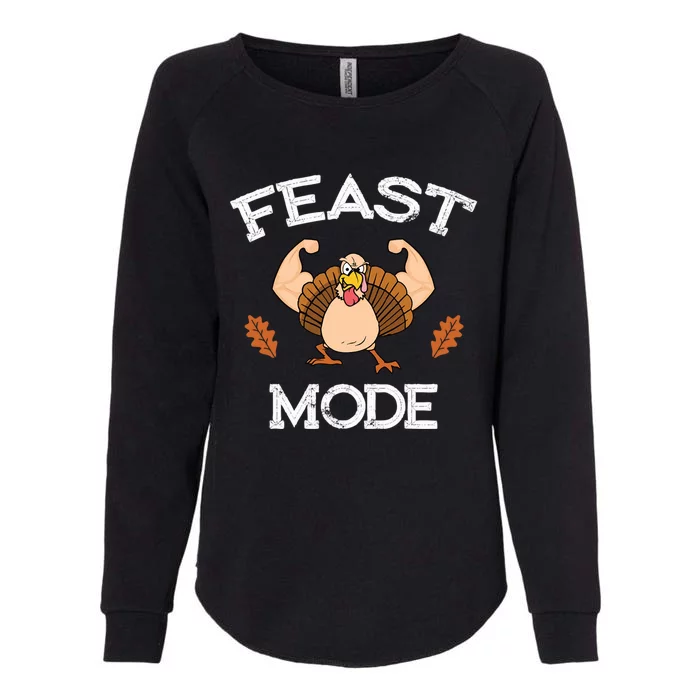 Feast Mode Thanksgiving Muscle Turkey Funny Holiday Gift Great Gift Womens California Wash Sweatshirt