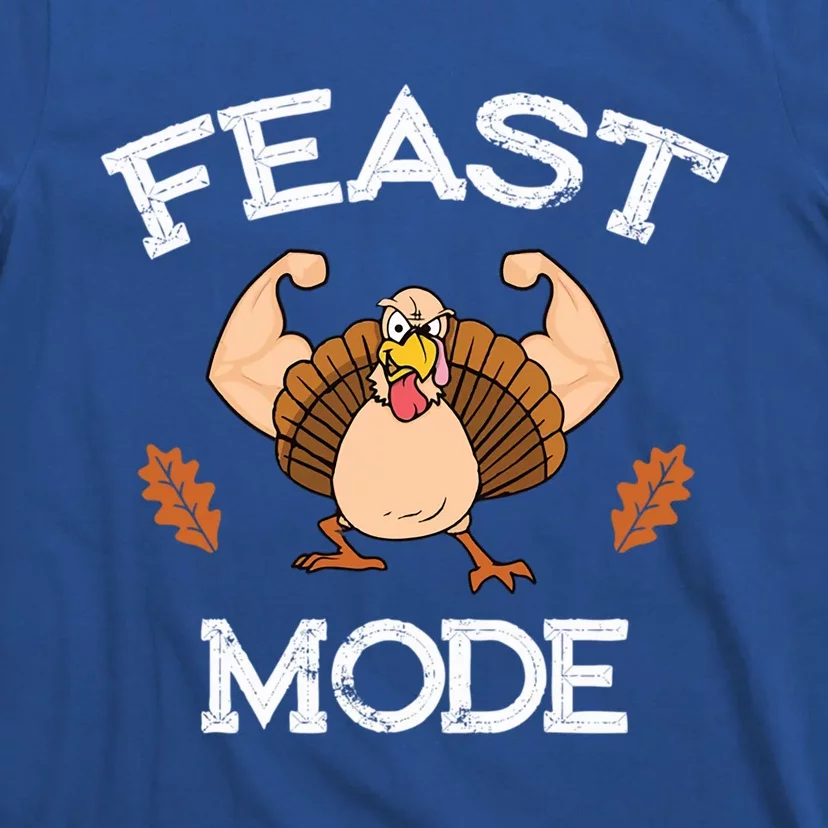 Feast Mode Thanksgiving Muscle Turkey Funny Holiday Gift Great Gift T-Shirt