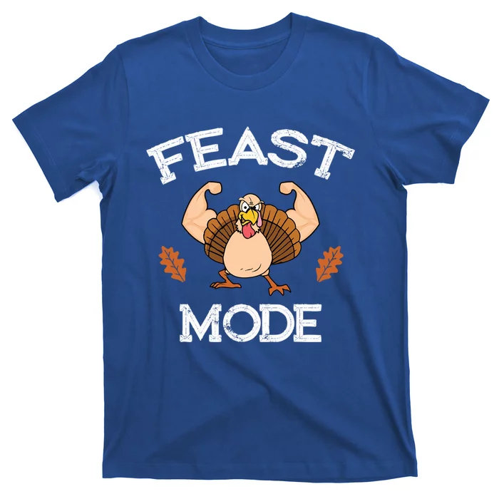 Feast Mode Thanksgiving Muscle Turkey Funny Holiday Gift Great Gift T-Shirt