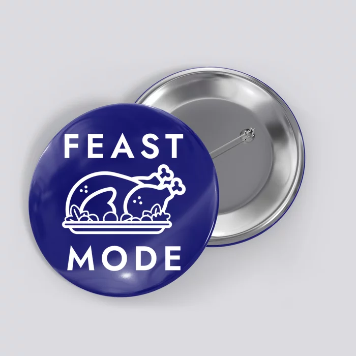 Feast Mode Thanksgiving Turkey Cute Gift Button