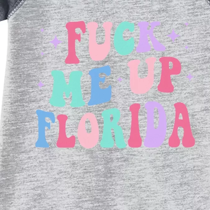 Fuck Me Up Florida Infant Baby Jersey Bodysuit