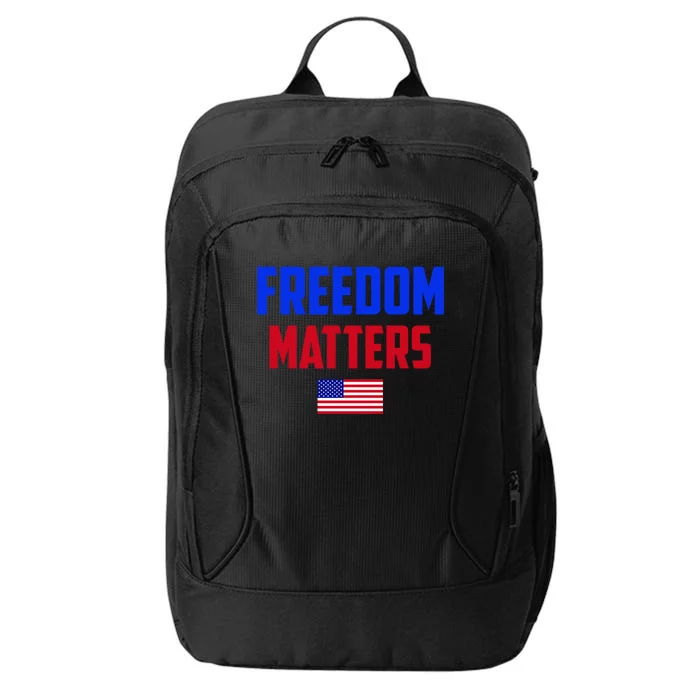 Freedom Matters Usa Flag American Flag Veteran's Day Great Gift City Backpack