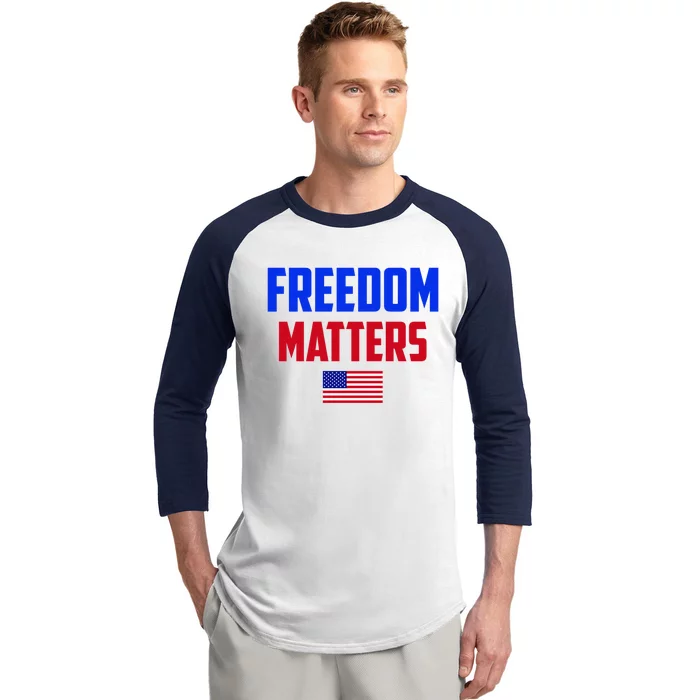 Freedom Matters Usa Flag American Flag Veteran's Day Great Gift Baseball Sleeve Shirt