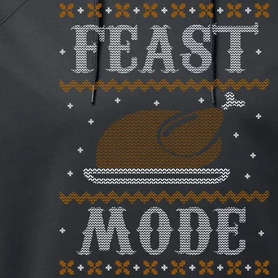 Feast Mode Ugly Sweater Thanksgiving Dinner Performance Fleece Hoodie