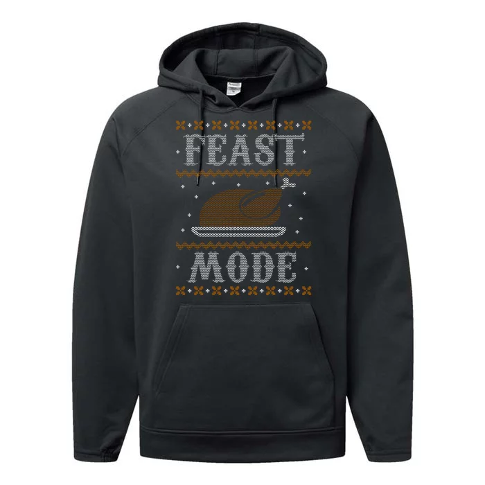 Feast Mode Ugly Sweater Thanksgiving Dinner Performance Fleece Hoodie