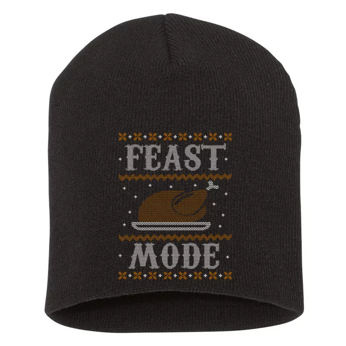 Feast Mode Ugly Sweater Thanksgiving Dinner Short Acrylic Beanie