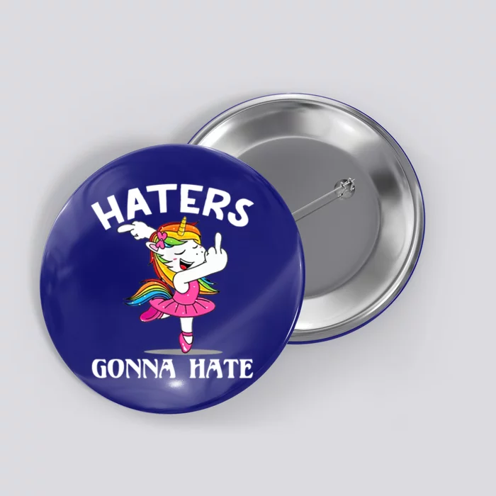 Funny Magical Unicorn Middle Finger Haters Gonna Hate Gift Button