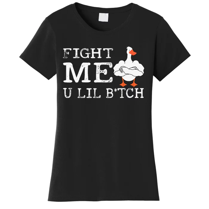 Fight Me U Lil Bitch Muscle Duck Funny Saying Women's T-Shirt