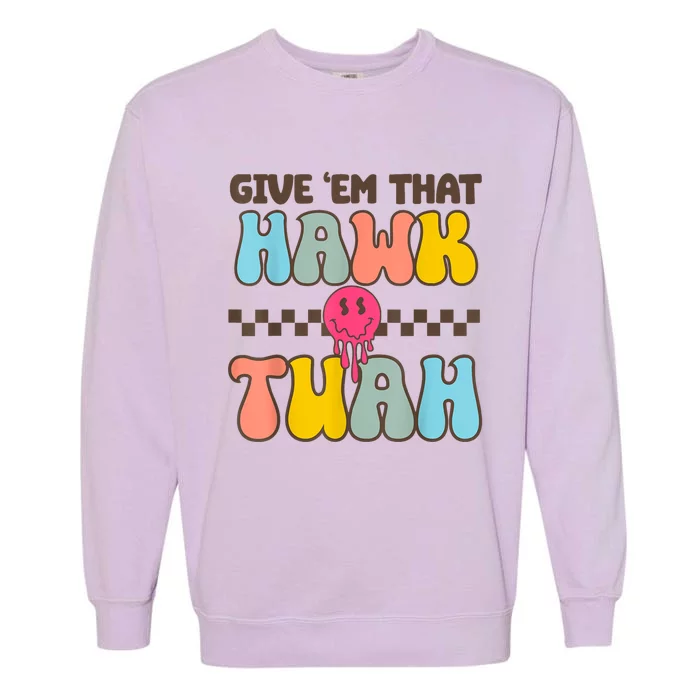 Funny Meme Viral Video Western Country Accent Hawk Tuah Gift Garment-Dyed Sweatshirt