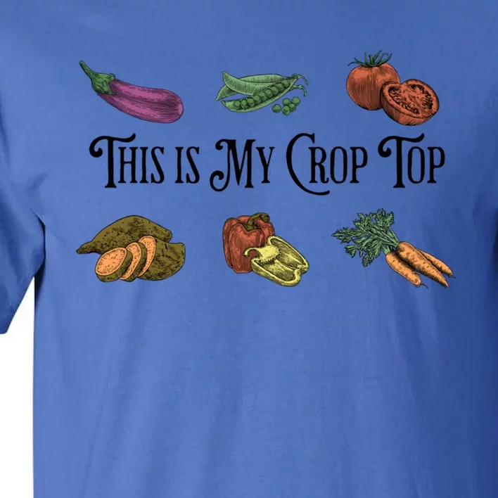 Farmers Market Vibes My Crop Top Farm Vegetable Garden Gift Tall T-Shirt