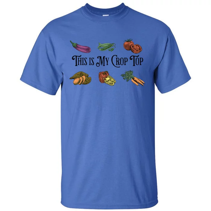 Farmers Market Vibes My Crop Top Farm Vegetable Garden Gift Tall T-Shirt