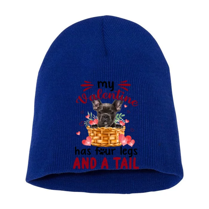 Funny My Valentine Has Four Legs French Bulldog Dog Lover Gift Short Acrylic Beanie