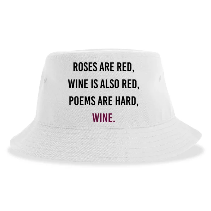 Funny Meme Valentines Day Wine Quote Ing Gift Sustainable Bucket Hat