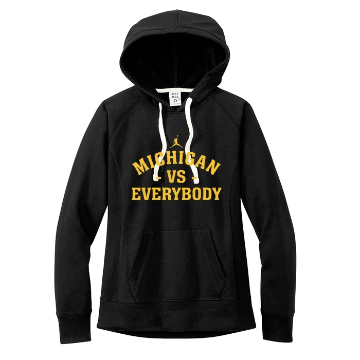 Funny Michigan vs Everyone Everybody Quote Women's Fleece Hoodie