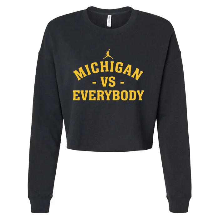 Funny Michigan vs Everyone Everybody Quote Cropped Pullover Crew