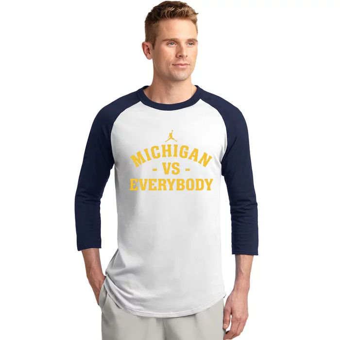 Funny Michigan vs Everyone Everybody Quote Baseball Sleeve Shirt