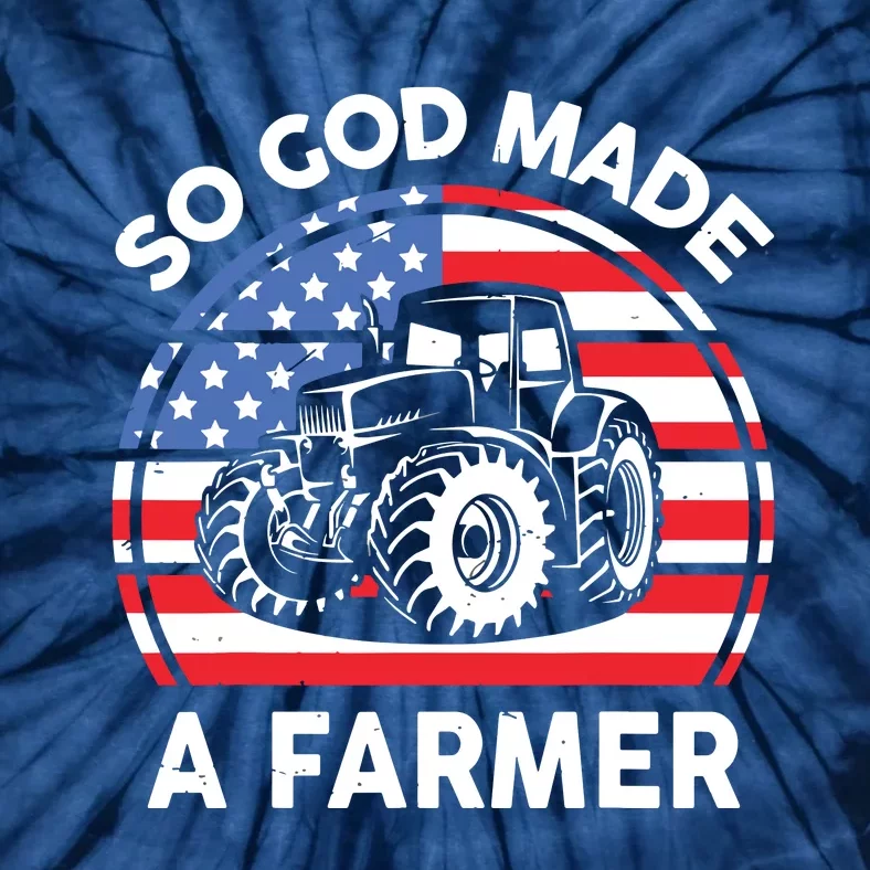 Famer Men Women Kids Funny So God Made A Farmer Tie-Dye T-Shirt