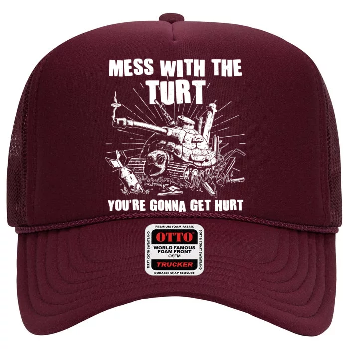 Funny Mess With The Turt You're Gonna Get Hurt Battle Turtle High Crown Mesh Trucker Hat