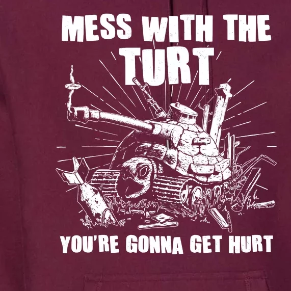 Funny Mess With The Turt You're Gonna Get Hurt Battle Turtle Premium Hoodie