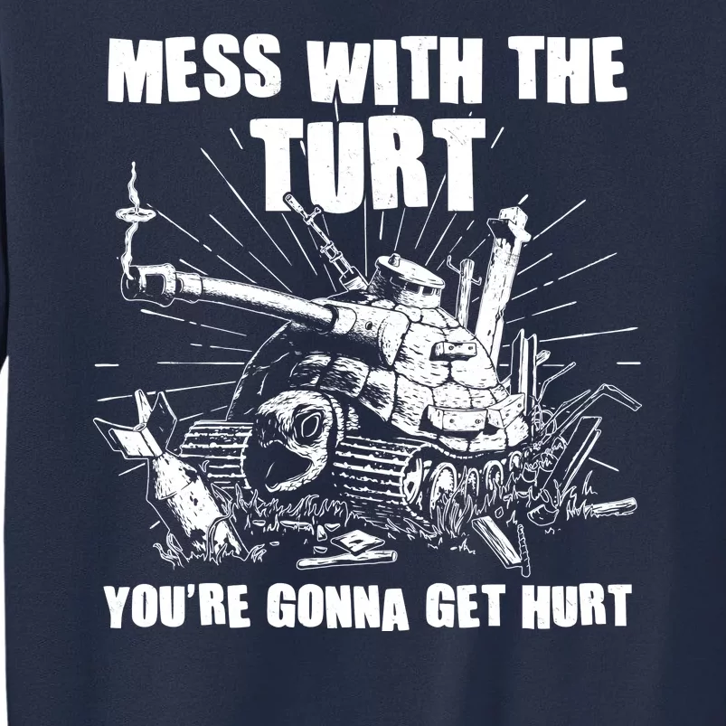 Funny Mess With The Turt You're Gonna Get Hurt Battle Turtle Sweatshirt