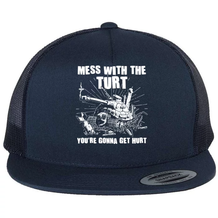 Funny Mess With The Turt You're Gonna Get Hurt Battle Turtle Flat Bill Trucker Hat