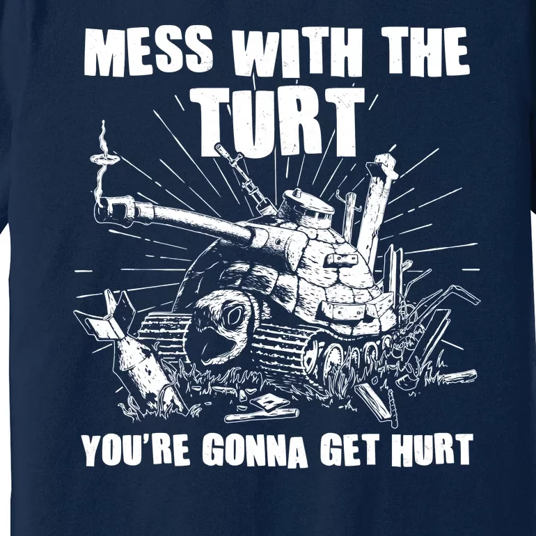 Funny Mess With The Turt You're Gonna Get Hurt Battle Turtle Premium T-Shirt