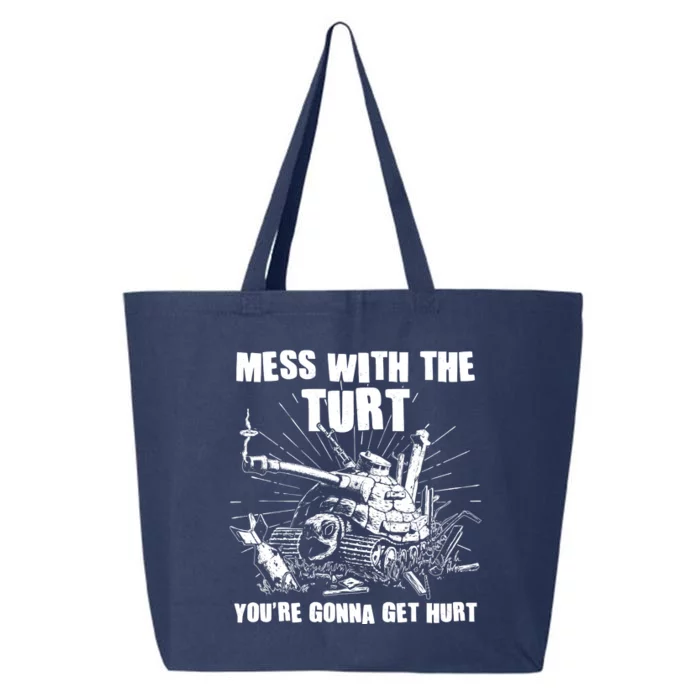 Funny Mess With The Turt You're Gonna Get Hurt Battle Turtle 25L Jumbo Tote