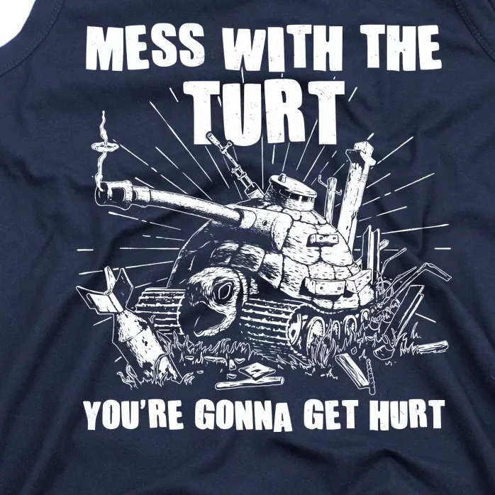 Funny Mess With The Turt You're Gonna Get Hurt Battle Turtle Tank Top