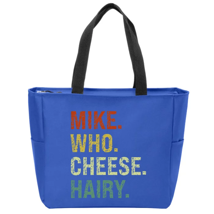 Funny Mike Who Cheese Hairy Prank Zip Tote Bag