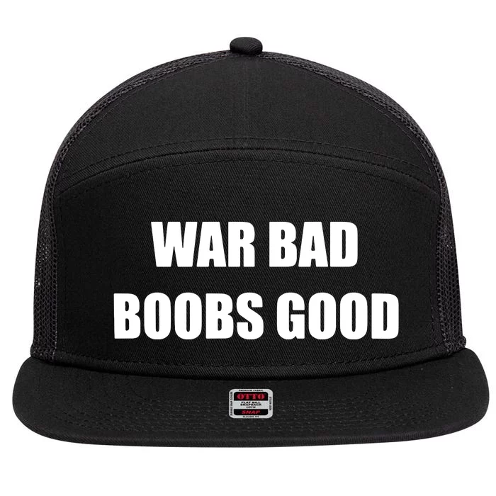 Funny Meme War Bad Boobs Good Joke 7 Panel Mesh Trucker Snapback Hat