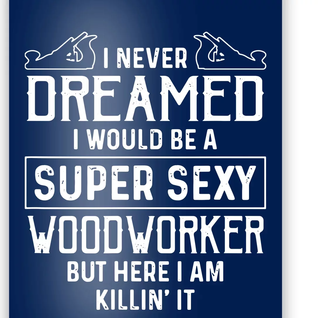 Funny Men Women Woodworking Woodworker Gift Poster