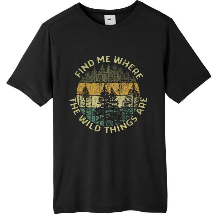 Find Me Where The Wild Things Are Outdoor ChromaSoft Performance T-Shirt