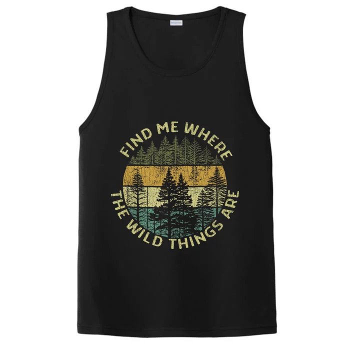 Find Me Where The Wild Things Are Outdoor Performance Tank