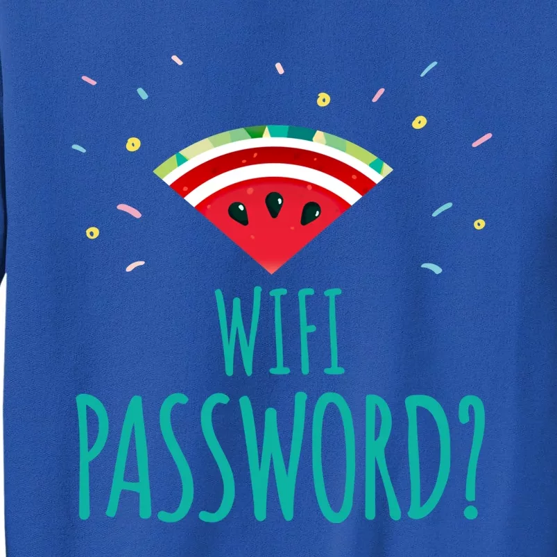 Funny Melon Wifi Password System Administrators Gift Tall Sweatshirt