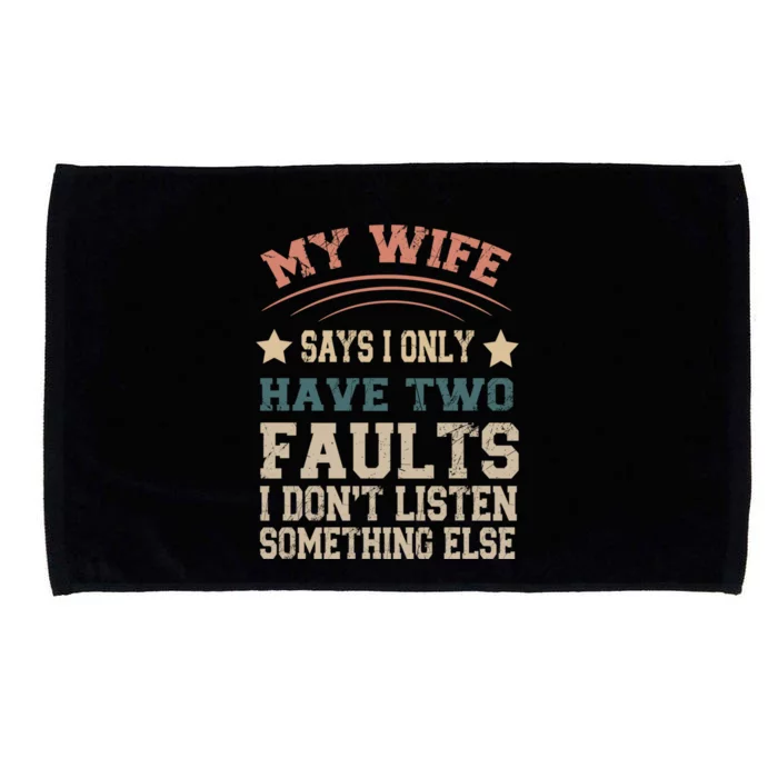 Funny My Wife Says I Only Have Two Faults Vintage Party Gift Microfiber Hand Towel