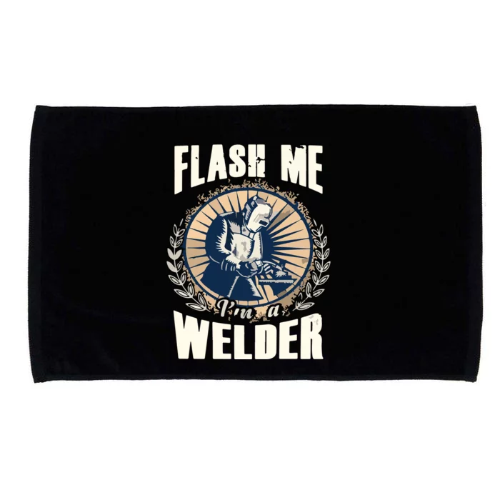 Flash Me Welders Work Funny Welding Nation Microfiber Hand Towel