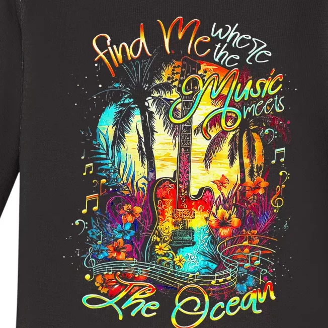 Find Me Where The Music Meets The Ocean Fun Gifts Baby Long Sleeve Bodysuit