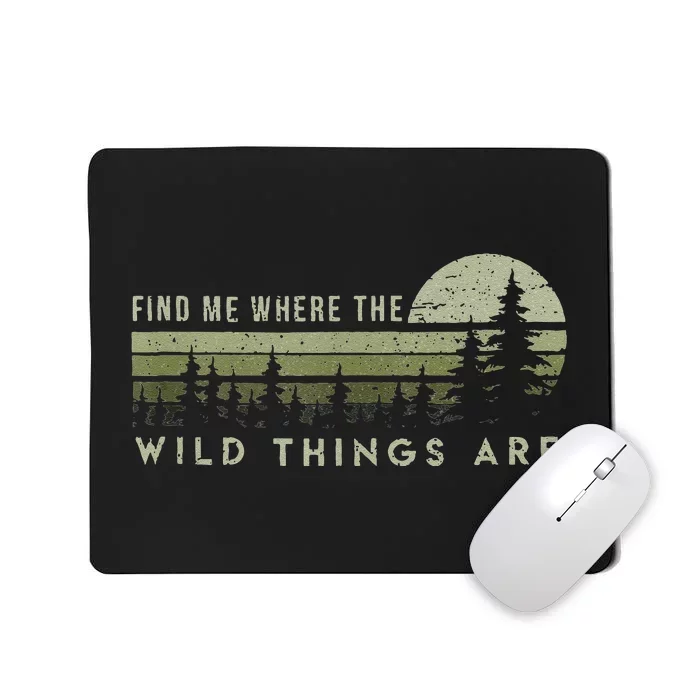 Find Me Where The Wild Things Are Outdoor Mousepad