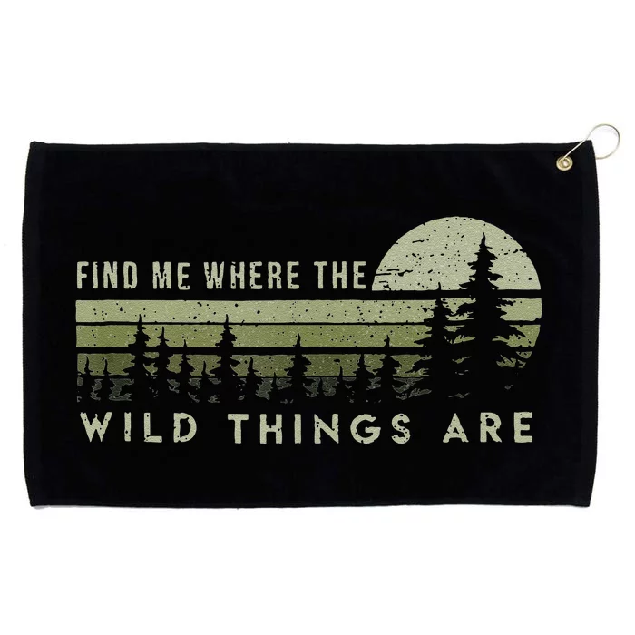 Find Me Where The Wild Things Are Outdoor Grommeted Golf Towel